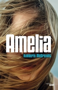 Kimberly McCreight et Elodie Leplat - Romans  : Amelia (EXTRAIT).