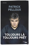 Patrick Pelloux - Toujours là, toujours prêt.