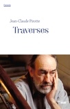 Jean-Claude Pirotte - Traverses - Carnets, juin 2010 - juin 2011.