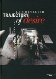 Liliane Chevalier - Trajectory of desire.