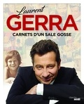 Laurent Gerra et Jean-Louis Festjens - Carnets d'un sale gosse.