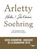 Denis Demonpion - Arletty-Soehring - Hélas, je t'aime ! - Correspondance inédite.