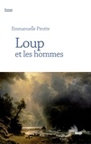 Emmanuelle Pirotte - Loup et les hommes.