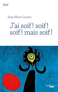 Jean-Marie Gourio - J'ai soif ! soif ! soif ! mais soif !.