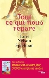 Lori Nelson Spielman - Tout ce qui nous répare.