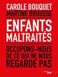 Carole Bouquet et Martine Brousse - Enfants maltraités - Occupons-nous de ce qui ne nous regarde pas.