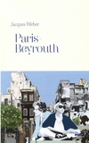 Jacques Weber - Paris-Beyrouth.