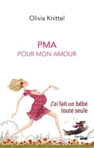 Olivia Knittel - PMA Pour Mon Amour.