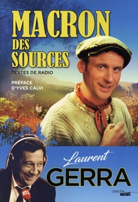 Laurent Gerra - Macron des sources.