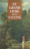  Collectif et Yveline Brière - Le grand livre de la sagesse.