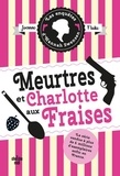 Joanne Fluke - Les enquêtes d'Hannah Swensen Tome 2 : Meurtres et charlotte aux fraises.