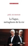 Joël de Rosnay - La vague, métaphore de la vie.
