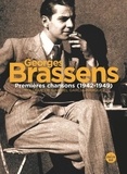 Georges Brassens et Jean-Paul Liégeois - Georges Brassens - Premières chansons (1942-1949).
