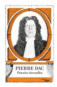 Pierre Dac - Pierre Dac - Pensées éternelles.
