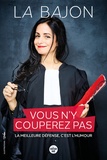  La Bajon - Vous n'y couperez pas - La meilleure défense, c'est l'humour.