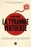 Pierre Jourde - La tyrannie vertueuse.