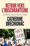 Catherine Bréchignac - Retour vers l'obscurantisme.