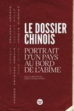 Pierre-Antoine Donnet - Le dossier chinois - Portrait d'un pays au bord de l'abîme.