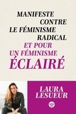 Laura Lesueur - Manifeste contre le féminisme radical et pour un féminisme éclairé.