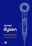 James Dyson - Une vie à inventer.