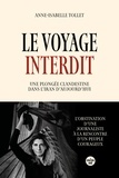 Anne-Isabelle Tollet - Le voyage interdit - Une plongée clandestine dans l'Iran d'aujourd'hui.