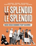 Josiane Balasko et Michel Blanc - Le Splendid par Le Splendid - Nous nous sommes tant marrés !.