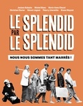 Josiane Balasko et Michel Blanc - Le Splendid par Le Splendid - Nous nous sommes tant marrés !.
