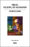Georges Zimra - Freud, Les Juifs, Les Allemands.