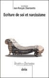  Collectif - Ecriture De Soi Et Narcissisme.