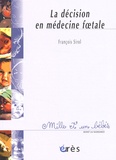 François Sirol - La Decision En Medecine Foetale.
