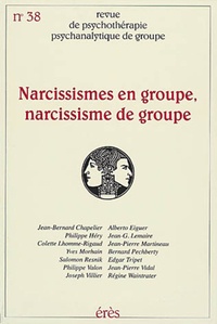 Jacqueline Falguière - Revue de psychothérapie psychanalytique de groupe N° 38/2002 : Narcissismes en groupe, narcissismes de groupe.