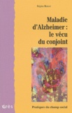 Régine Bercot - Maladie D'Alzheimer : Le Vecu Du Conjoint.