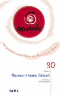 Michel Dugnat - Spirale N° 30, Juin 2004 : Nounous et modes d'accueil.
