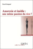 Pascal Guingand - Anorexie et inédie : une même passion du rien ?.