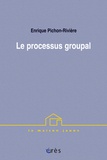 Enrique Pichon-Rivière - Le processus groupal.