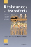  CHEMLA PATRICK - Résistances et transferts - Enjeux cliniques et crise du politique.