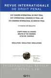 Reynald Ottenhof - Revue Internationale de Droit Pénal 3e/4e trimestres 2004 : XVIIe congrès international de droit pénal - Edition français-anglais-espagnol.