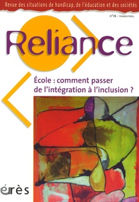 Marie-Françoise Crouzier - Reliance N° 16 : Ecole : comment passer de l'intégration à l'inclusion ?.