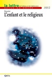 Françoise Petitot - La lettre de l'enfance et de l'adolescence N° 74, Décembre 2008 : L'enfant et le religieux.