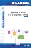 Vincent Garcia - Dialogue N° 183 : Le sexué et le sexuel dans le couple et la famille.