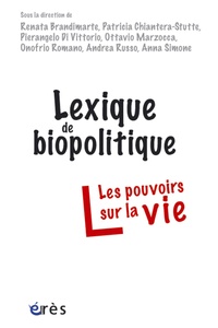 Ottavio Marzocca - Lexique de biopolitique - Les pouvoirs sur la vie.