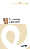 Jean-Jacques Rassial - Le passage adolescent.