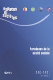 Catherine Bidou-Zachariasen et Maurice Blanc - Espaces et sociétés N° 140-141, Mars 201 : Paradoxes de la mixité sociale.