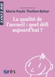 Marie-Paule Thollon-Behar - La qualité de l'accueil : quel défi aujourd'hui ?.