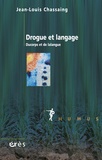 Jean-Louis Chassaing - Drogue et langage - Ducorps et de lalangue.