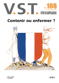 Dominique Besnard et François Chobeaux - VST N° 108, 4e trimestre : Contenir ou enfermer ?.