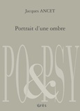 Jacques Ancet - Portrait d'une ombre.