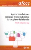  AFCCC - Approches cliniques groupale et intersubjective du couple et de la famille.