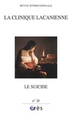 Monique Lauret - La clinique lacanienne N° 20 : Le suicide.