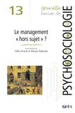 Gilles Arnaud et Maryse Dubouloy - Nouvelle revue de psychosociologie N° 13, Printemps 201 : Le management "hors sujet" ?.